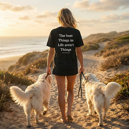 The Best Things In Life Aren't Things Tee - Back Print